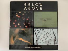 BELOW FROM ABOVE　AERIAL PHOTOGRAPHY（上空から下　航空写真）