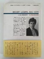 ブライト・ライツ, ビック・シティ
