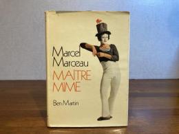 ＜洋書＞Marcel Marceau　MAITRE MIME/Ben Martin