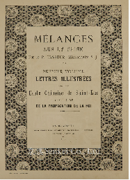 Mélanges sur la Chine. 1er Volume. Lettres Illustrées Sur Une École Chinoise de Saint-Luc, Auxiliaire de la Propagation de la Foi