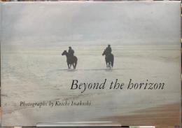 Beyond the horizon