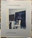 Lyrical Variations 　変奏のリリシズム　 Cy Twombly Photographs