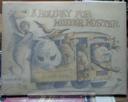 A HOLIDAY FOR MISTER MUSTER