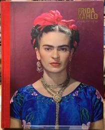 FRIDA KAHLO Making Her Self Up