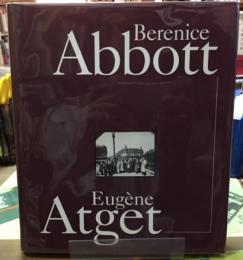 Berenice Abbott & Eugene Atget