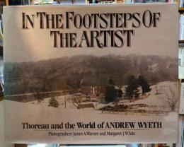 IN THE FOOTSTEPS OF THE ARTIST  Thoreau and the world of ANDREW WYETH