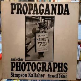 PROPAGANDA and other PHOTOGRAPHS