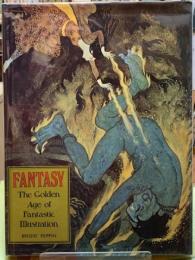 FANTASY The Golden Age of Fantastic Illustration