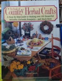 The Book of Country Herbal Crafts