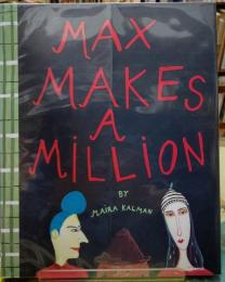 MAX MAKES A MILLION