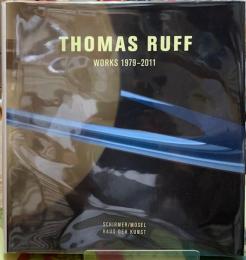 THOMAS RUFF WORKS 1979-2011