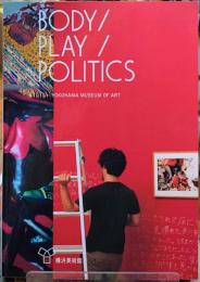 BODY/PLAY/POLITICS