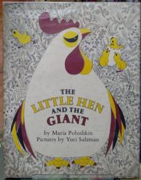 THE LITTLE HEN AND THE GIANT