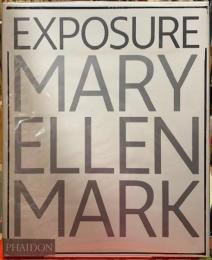 EXPOSURE  MARY ELLEN MARK