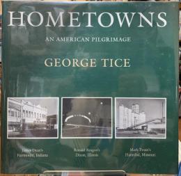 HOMETOWNS AN AMERICAN PILGRIMAGE
