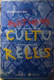 Dictionnaire des OoliTiques CULTURELLES  de la France 1959