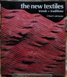 the new textiles  trends+traditions