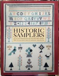HISTORIC SAMPLERS  SELECTED FROM MUSEUMS AND HISTORIC HOMES With 30 cross-stitch charts for authentic reproduction