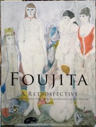 没後50年　藤田嗣治展　FOUJITA:A RETROSPECTIVE