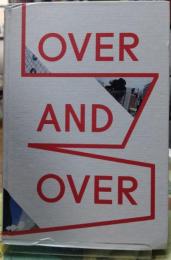 OVER AND OVER