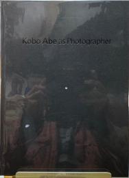Kobo Abe as Photographer 安部公房写真展
