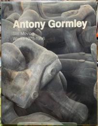 Antony Gormley アントニー・ゴームリー　Still Moving Works 1975-1996