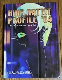 HAIR ARTIST PROFILE '04 ヘアーアーティストプロファイル'04
