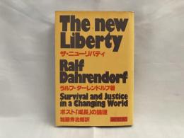 ザ・ニューリバティ : ポスト「成長」の論理
