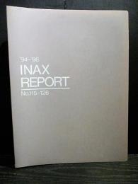 INAX REPORT 115-126　復元ロマン PART2 伝統の継承 7～18（最終回） 12冊揃　