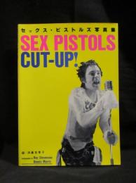 セックス・ピストルズ写真集　SEX PISTOLS CUT-UP!　