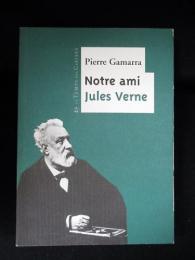 Notre ami　Jules Verne （ジュール・ヴェルヌ） 
