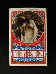The Haight-Ashbury A History by Charles Perry　