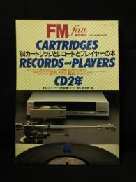 ’84 カートリッジとレコードとプレイヤーの本　CD2年　最新CDプレイヤー16機種試聴レポート・藤岡誠/神崎一雄