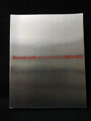ドナルド・ジャッド Donald Judd selected works 1960-1991 (埼玉県立