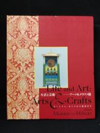 生活と芸術　アーツ＆クラフツ展　ウィリアム・モリスから民芸まで　朝日新聞社　2008