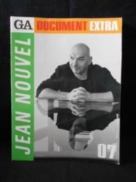 GA ドキュメント・エクストラ 07　Jean Nouvel (ジャン・ヌヴェル)　GA DOCUMENT EXTRA