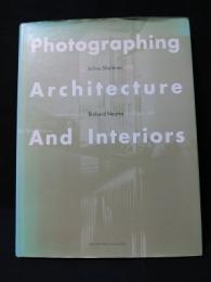 Photographing Architecture and Interiors　ハードカバー洋書英語