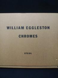 WILLIAM EGGLESTON　CHROMES　　※シュリンク未開封