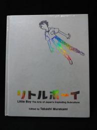 Little Boy The Arts Of Japan's Exploding Subculture　ハードカバー英語版　※シュリンク未開封