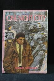 ONE NIGHT CITY　ワン・ナイト・シティ