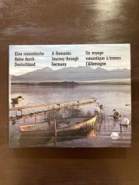 Deutschland : Eine romantische Reise durch Deutschland