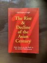 The Rise & Decline of the Asian Century : False Starts on the Path to the Global Millennium