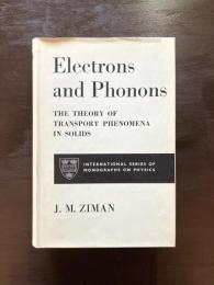 Electrons and Phonons : The Theory of Transport Phenomena in Solids