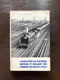 L'évolution du Matériel Moteur et Roulant des Chemins de Fer de L'État