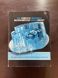 Motorola : The Complete Motorola Microcomputer Data Library