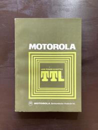 Motorola Low Power Schottky TTL ,Motorola Semiconductor Products Inc. 1977