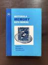 Motorola Memory Data Manual ,Motorola Semiconductor Products Inc. 1980