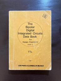 The Bipolar Digital Integrated Circuits Data Book for Design Engineers PART2