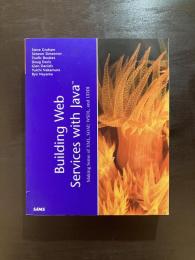 Building Web Services with Java : Making Sense of XML, SOAP, WSDL and UDDI
