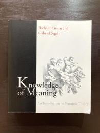 Knowledge of Meaning : An Introduction to Semantic Theory